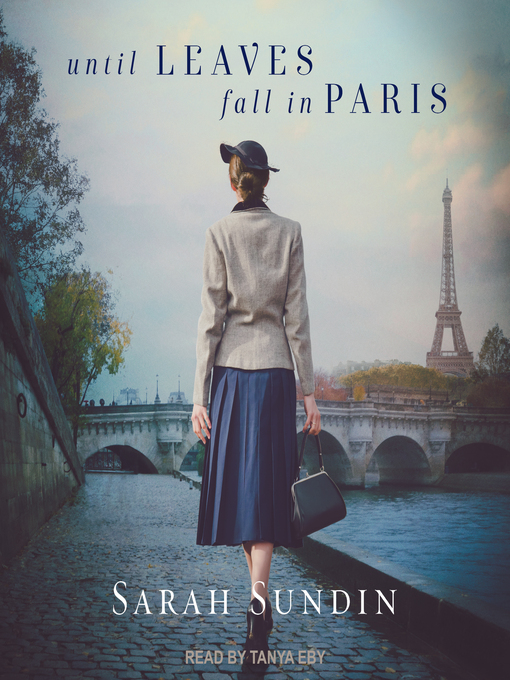 Upplýsingar um Until Leaves Fall in Paris eftir Sarah Sundin - Til útláns